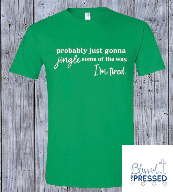 54- Jingle Some of the Way T-Shirt