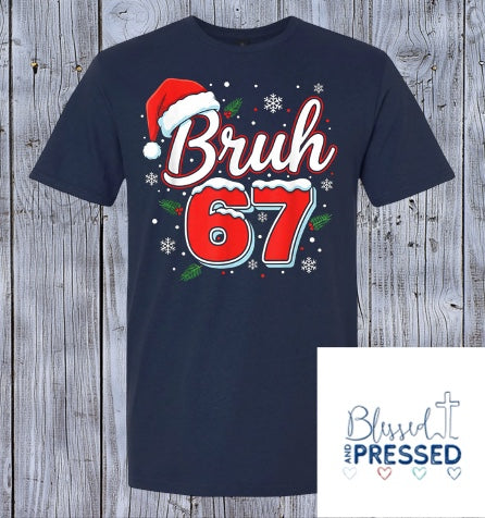 43- "6/7" Bruh T-Shirt