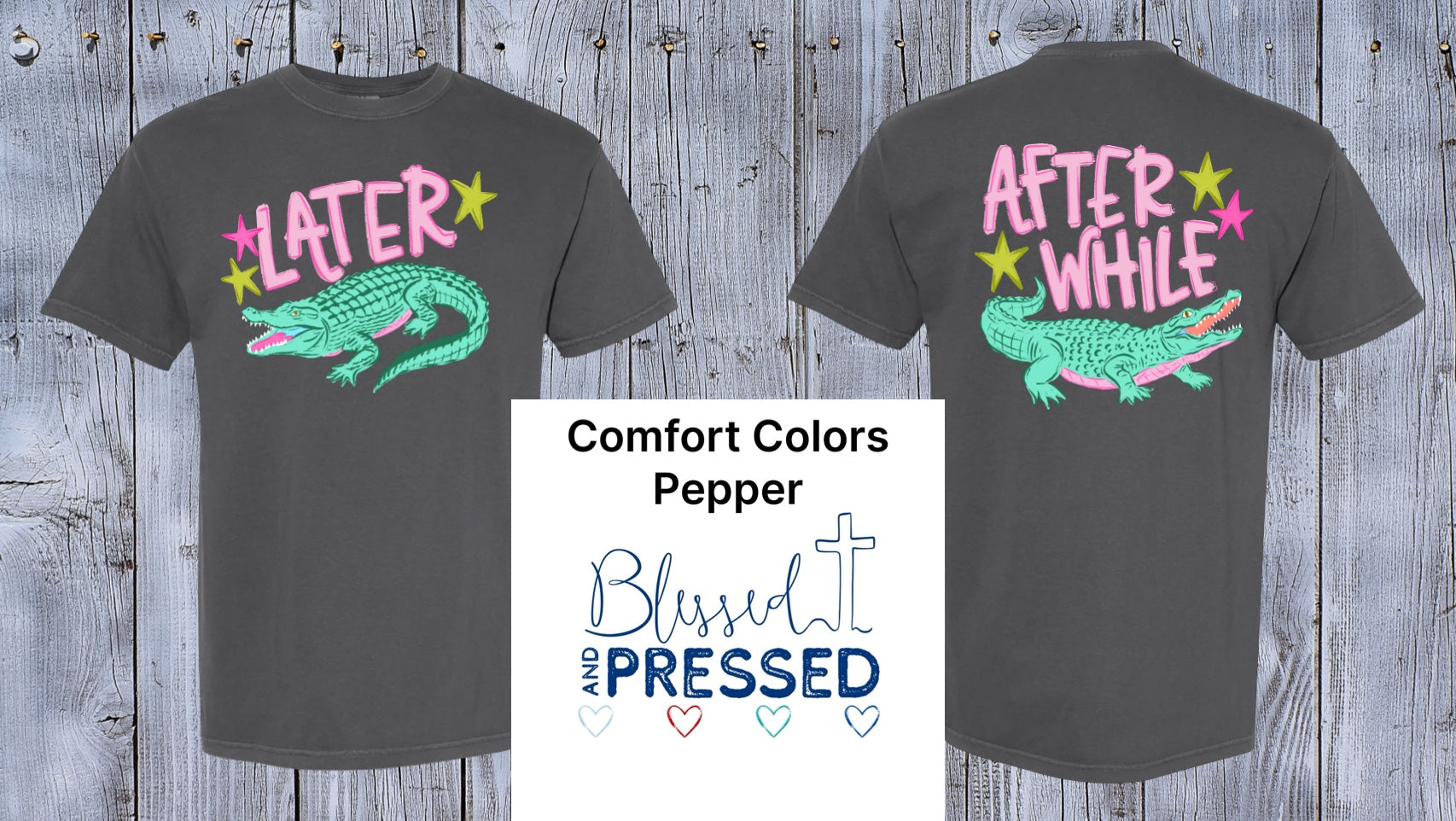 149 - Later Gator T-Shirt (Comfort Colors)