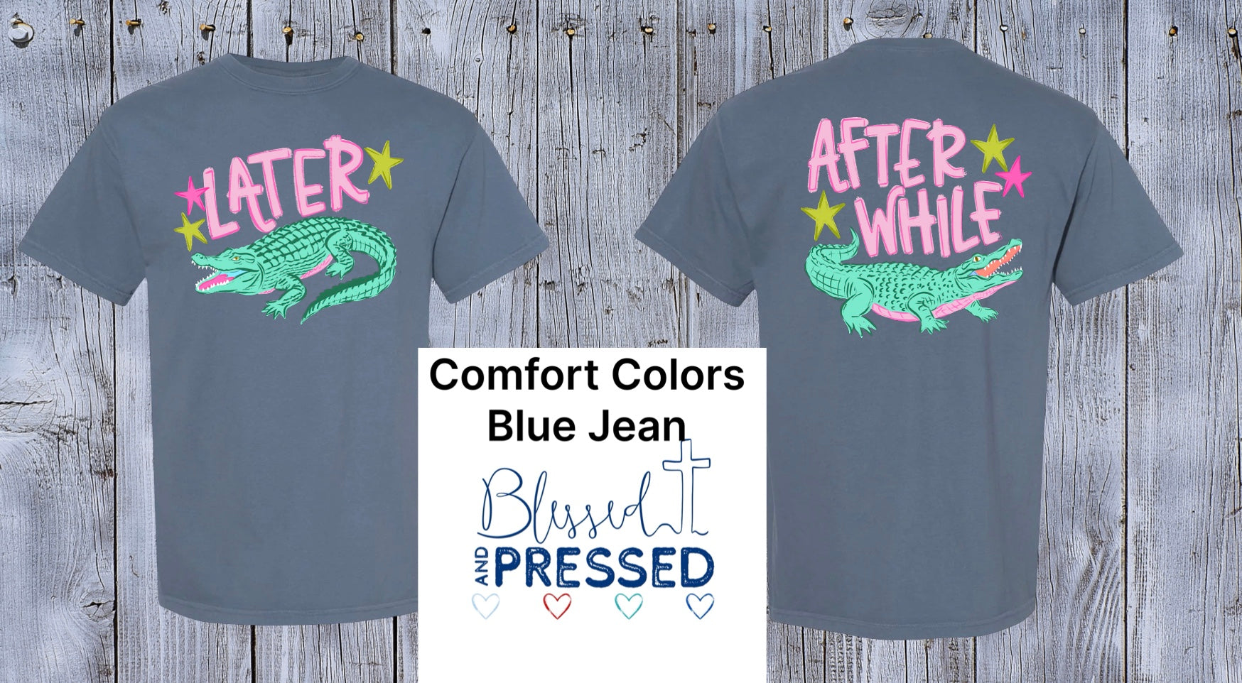 149 - Later Gator T-Shirt (Comfort Colors)