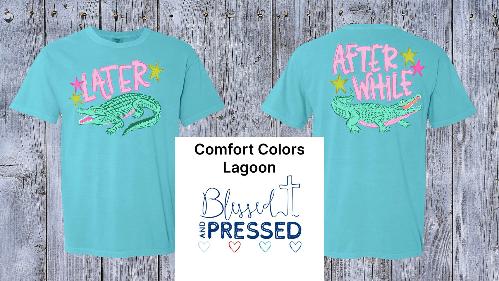 149 - Later Gator T-Shirt (Comfort Colors)