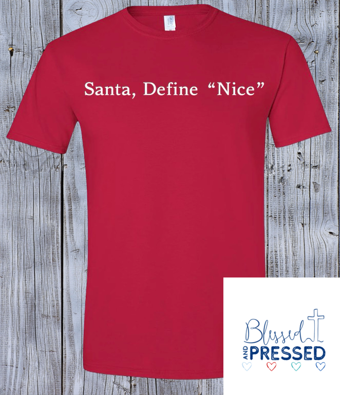 55- Santa Define Nice T-Shirt