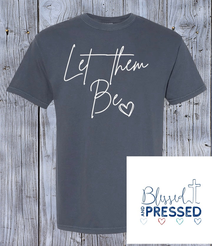 110-Let them Be T-Shirt