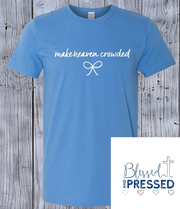 114- Make Heaven Crowded Bow T-Shirt